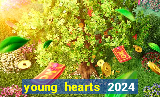 young hearts 2024 assistir online dublado